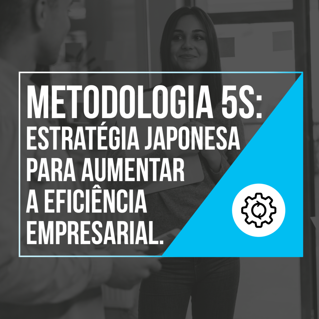 5S Conheça os princípios da metodologia dos 5 sensos