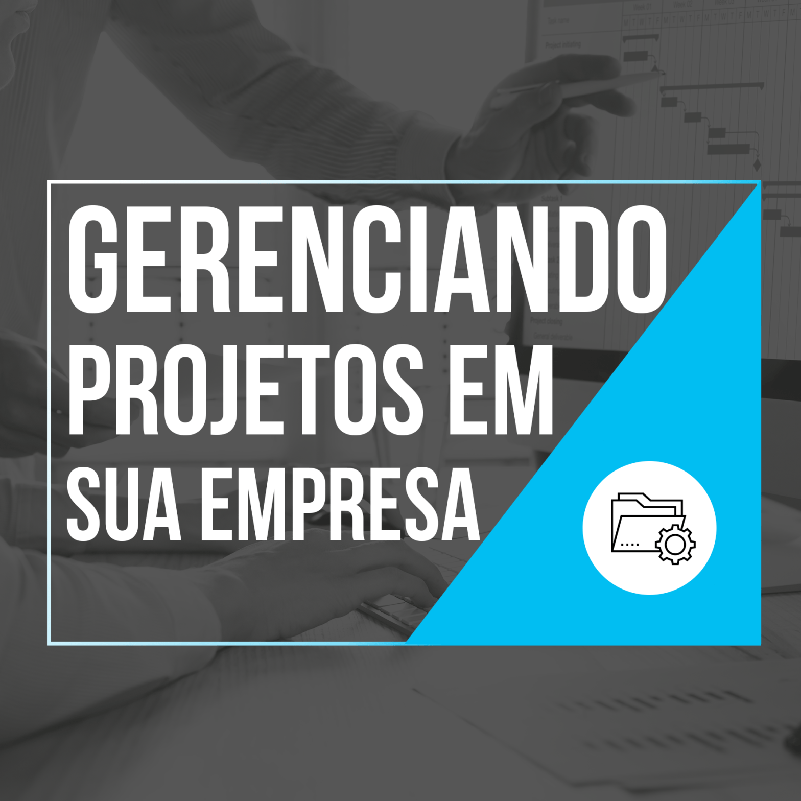 EAP: como estruturar a análise de projetos de forma eficiente