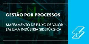 Banner do Case de Mapeamento de Fluxo de Valor
