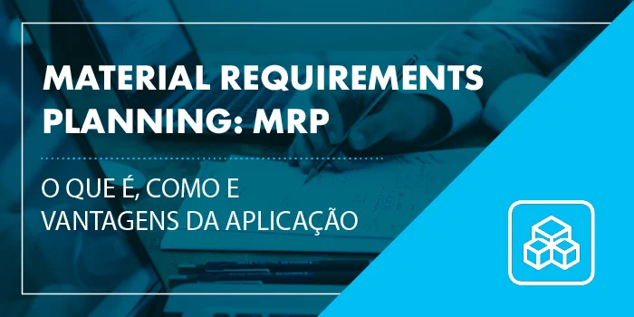 MRP: Material Requirements Planning