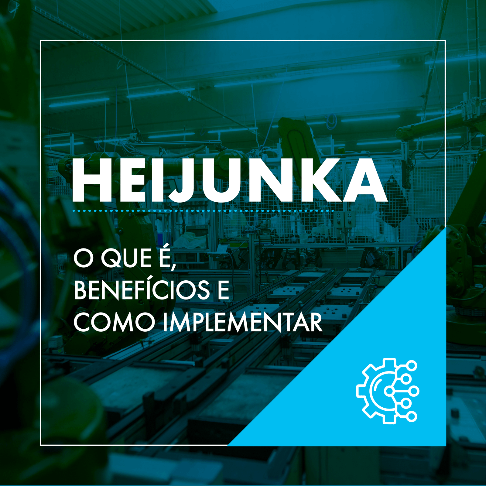 HEIJUNKA: O QUE É, BENEFÍCIOS E COMO CALCULAR