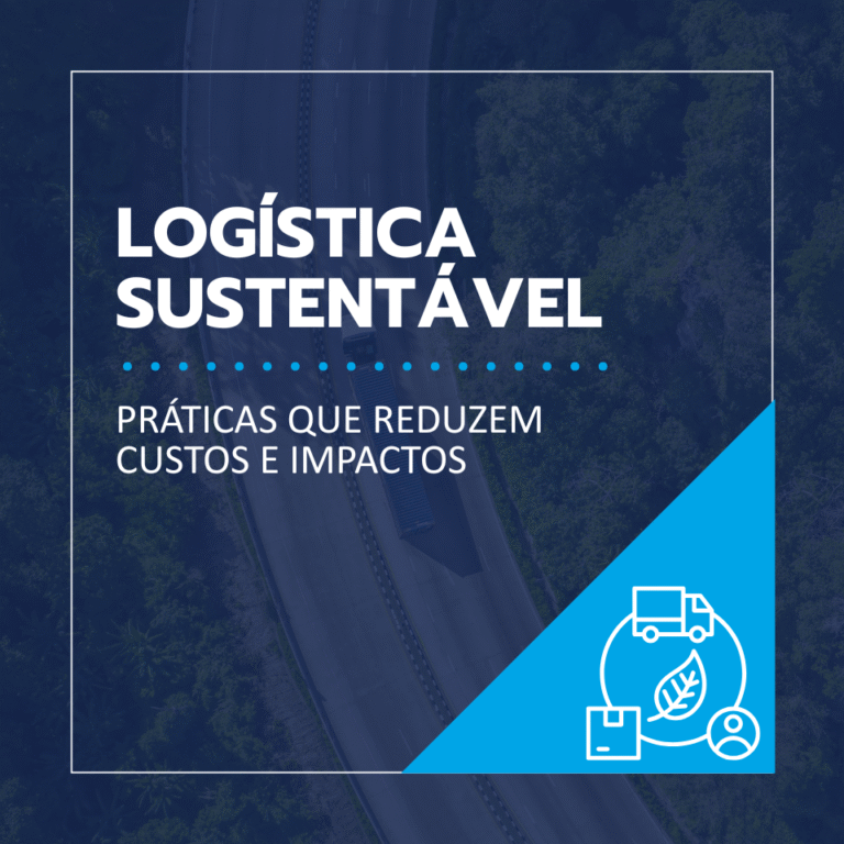Logística sustentável: descubra práticas eficientes que aliam economia, inovação e responsabilidade ambiental.